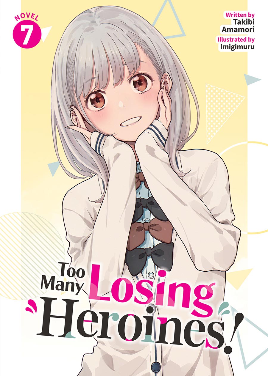 Too Many Losing Heroines Light Novel Vol 7