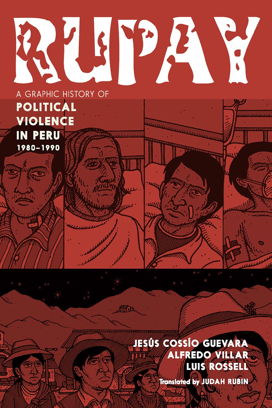 Rupay A Graphic History Of Political Violence In Peru 1980-1990 TP