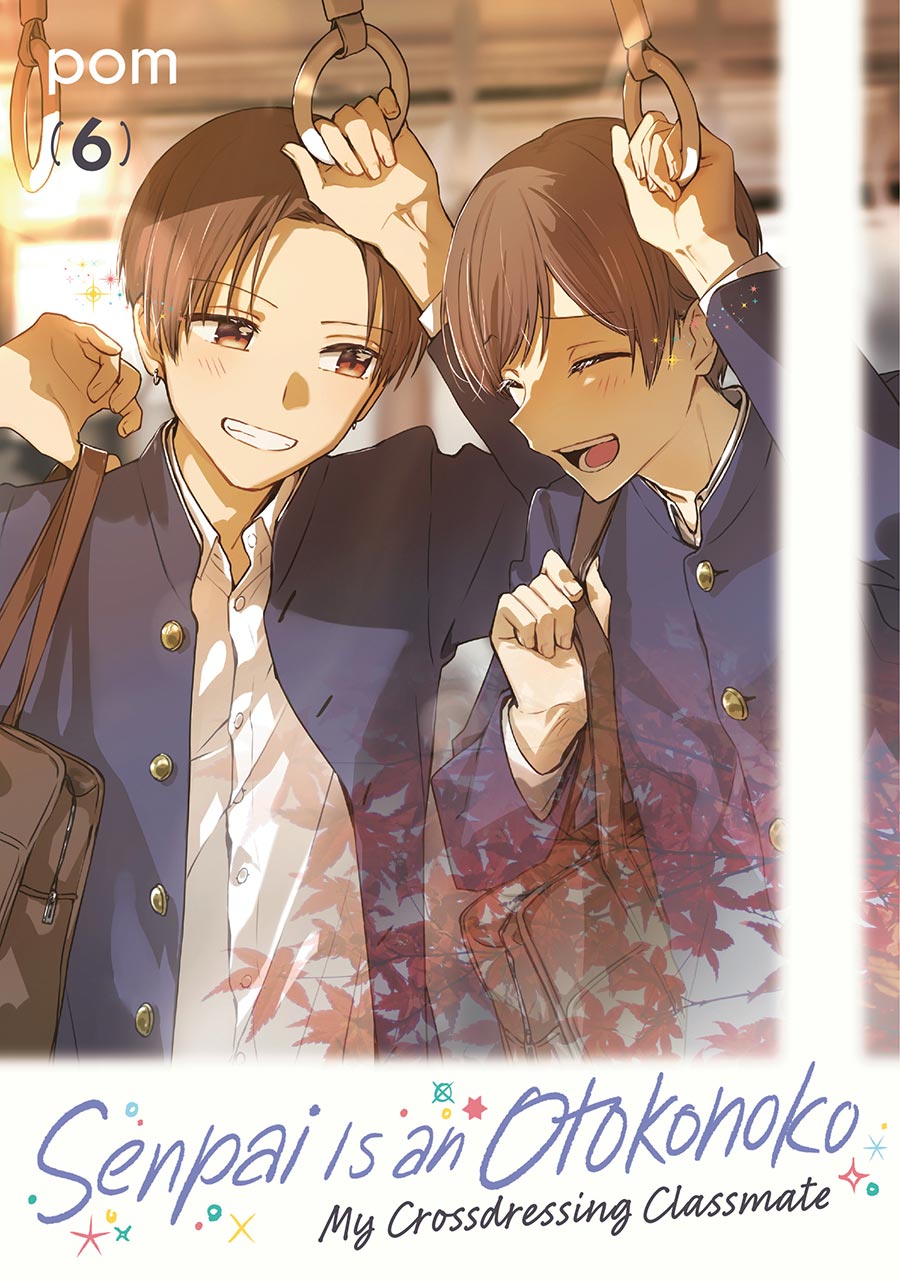 Senpai Is An Otokonoko My Crossdressing Classmate Vol 6 GN