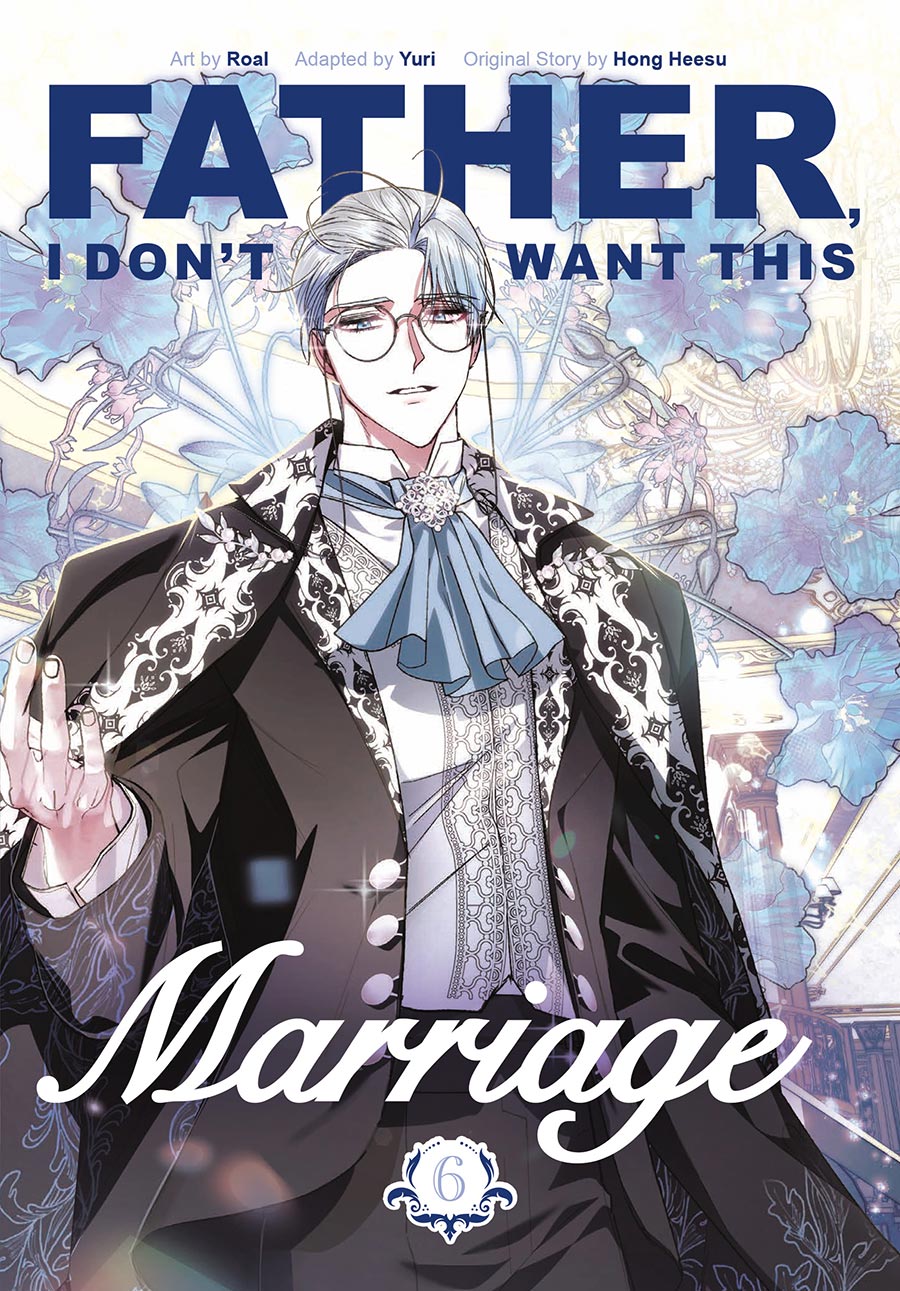 Father I Dont Want This Marriage Vol 6 GN