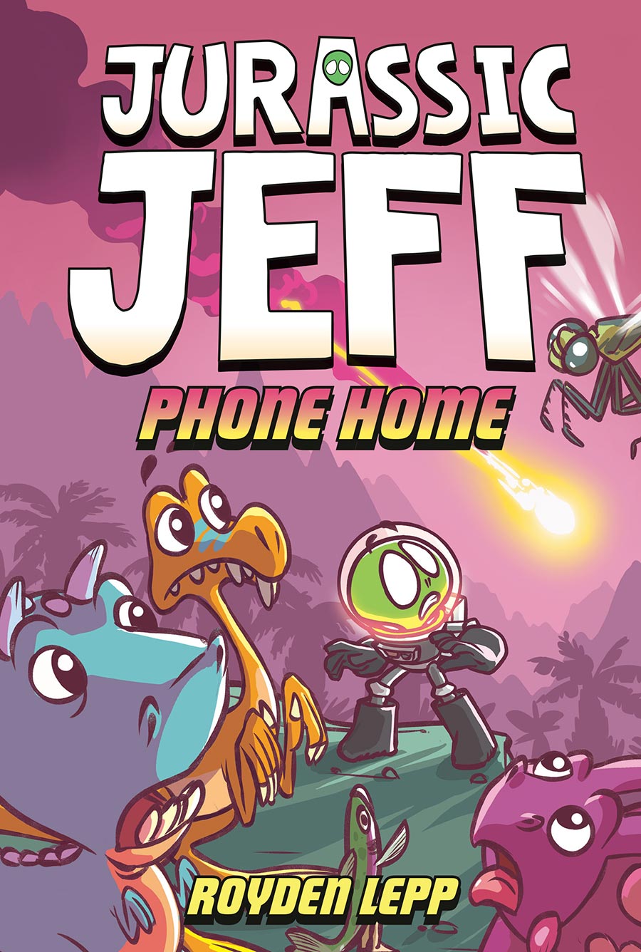 Jurassic Jeff Vol 3 Jurassic Jeff Phone Home HC