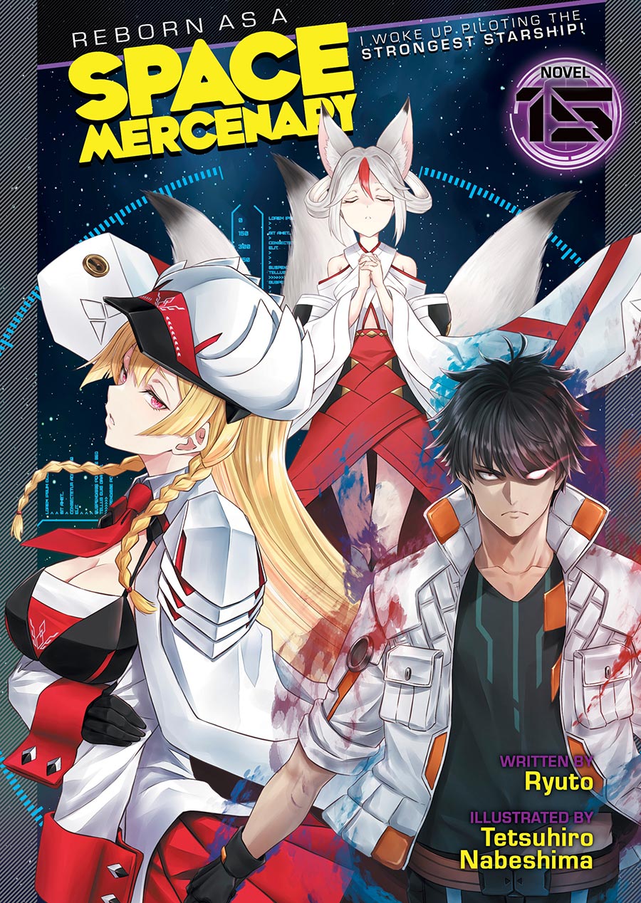 Reborn As A Space Mercenary I Woke Up Piloting The Strongest Starship Light Novel Vol 15