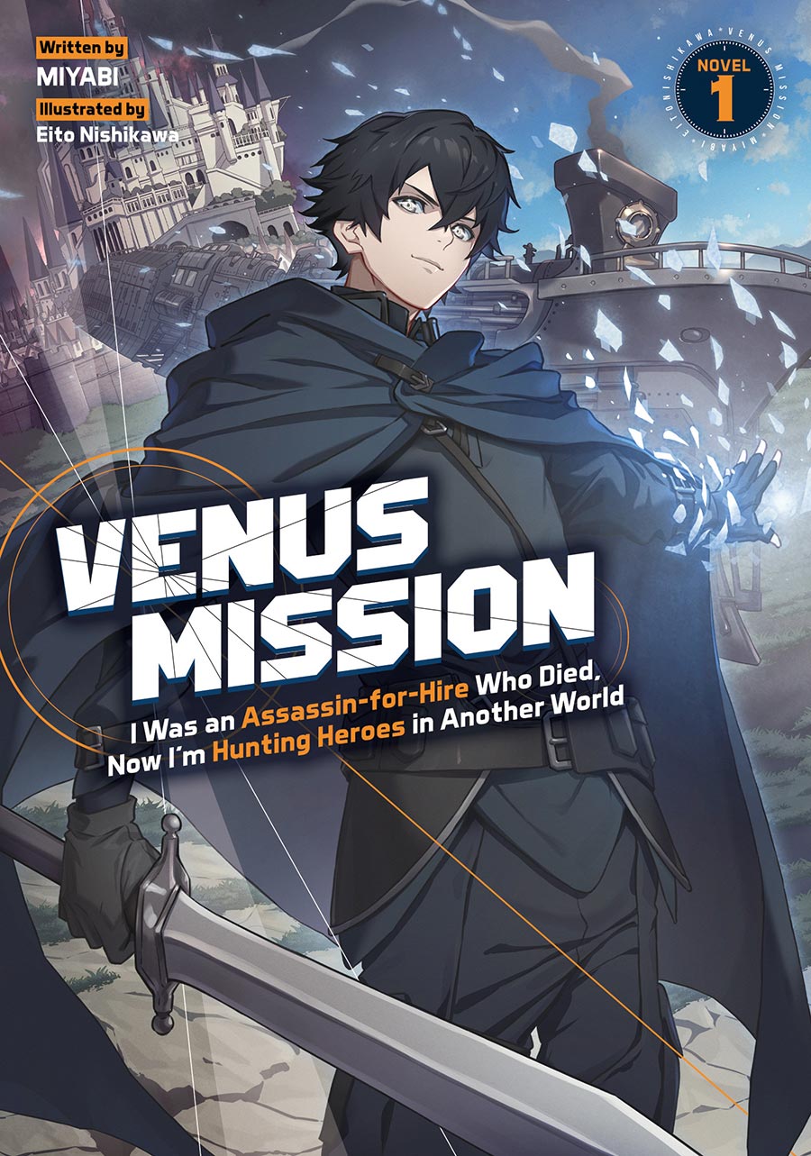 Venus Mission I Was An Assassin-For-Hire Who Died Now Im Hunting Heroes In Another World Light Novel Vol 1