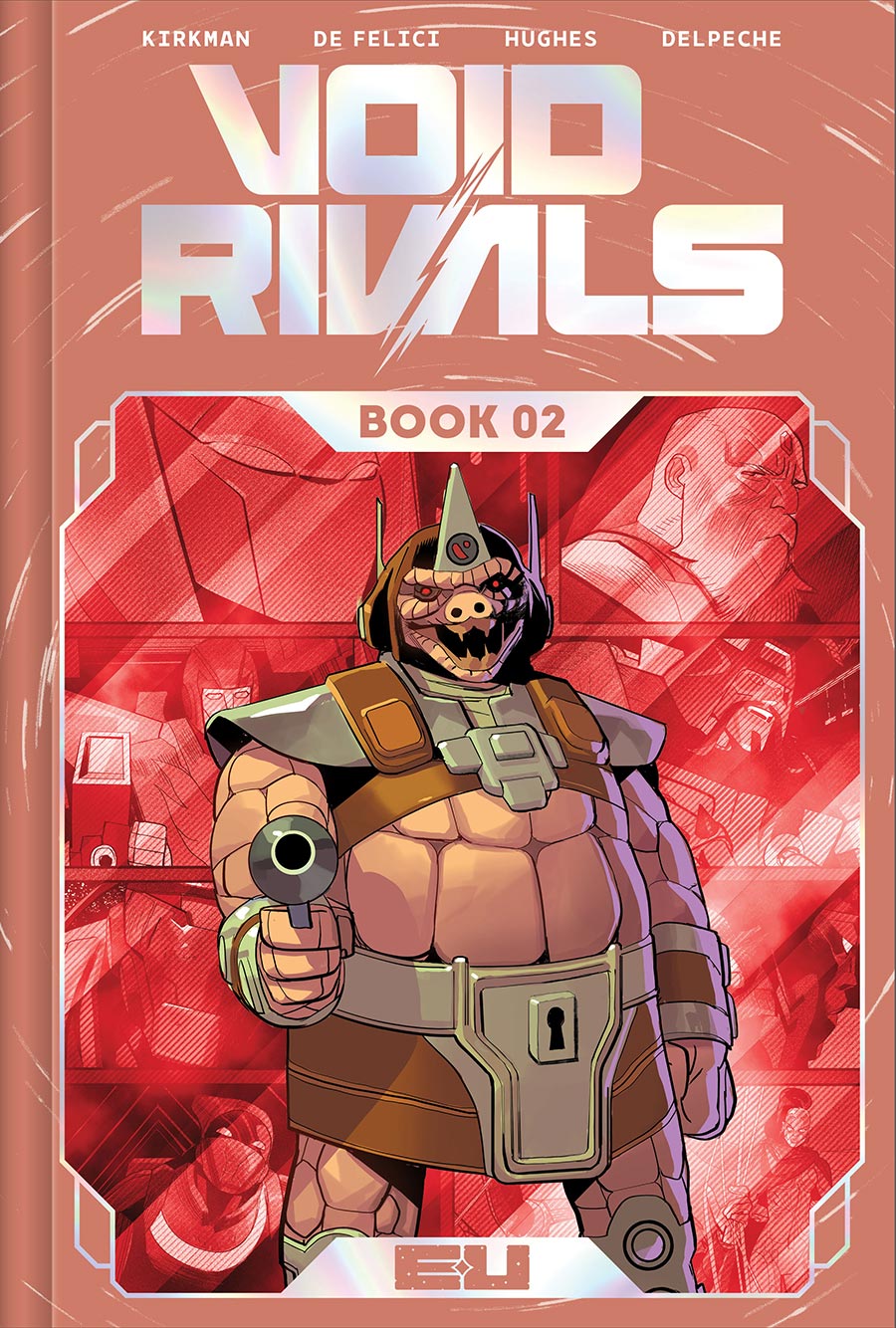 Void Rivals Deluxe Edition Book 2 HC Direct Market Exclusive Lorenzo De Felici Foil Variant Cover