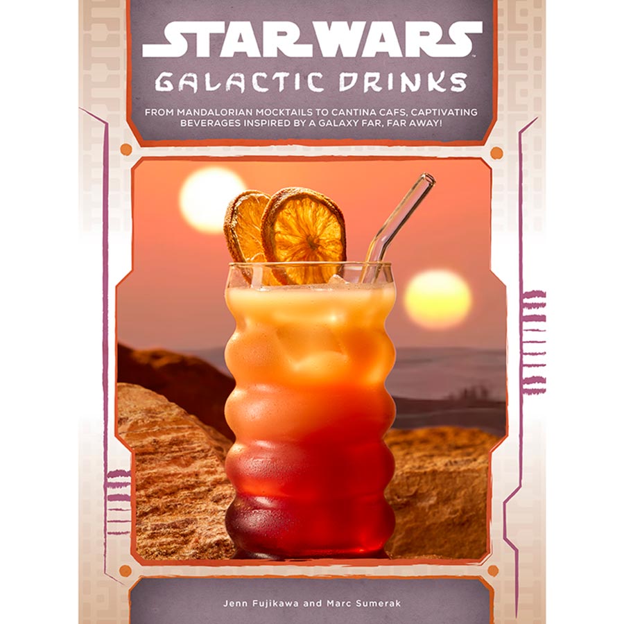 Star Wars Galactic Drinks From Mandalorian Cocktails To Cantina Cafs Captivating Beverages Inspired By A Galaxy Far Far Away HC