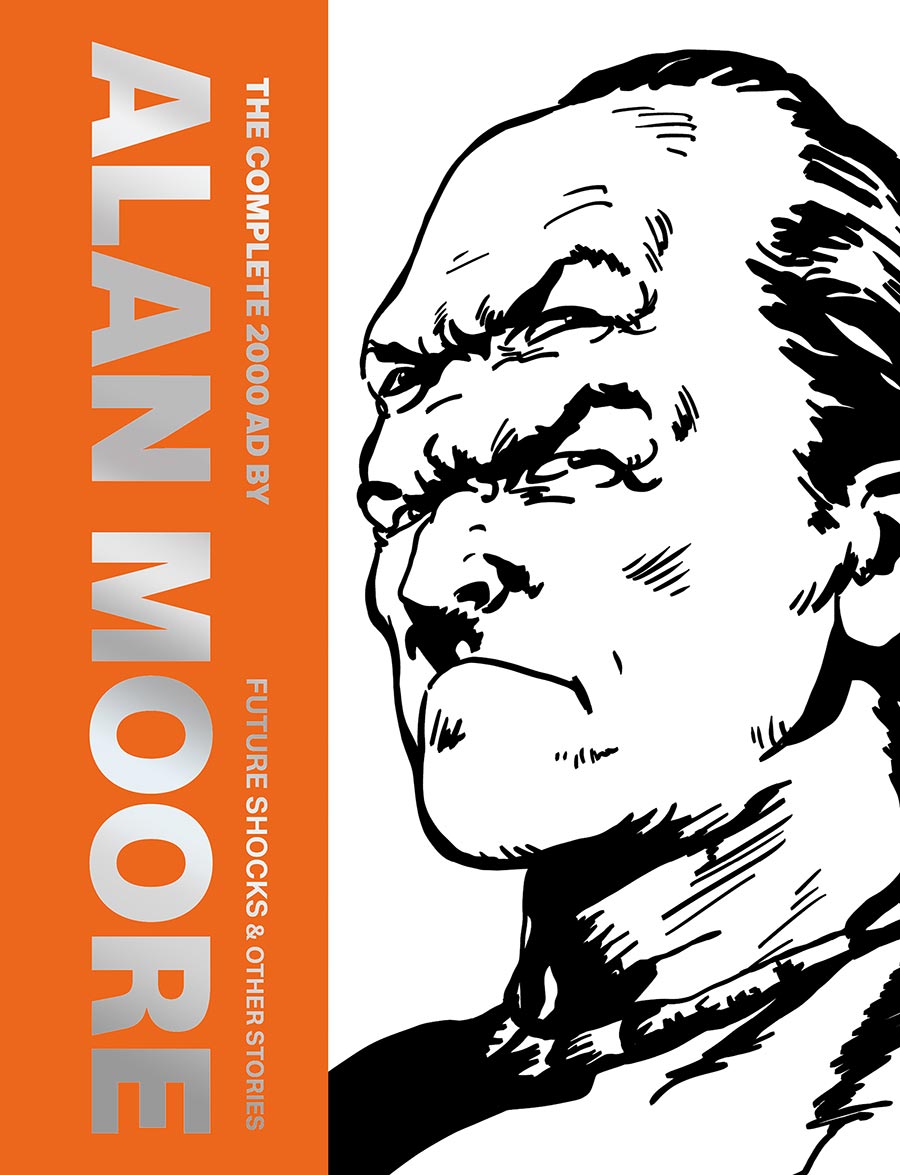 Complete 2000 AD By Alan Moore Vol 1 Future Shocks & Other Stories HC