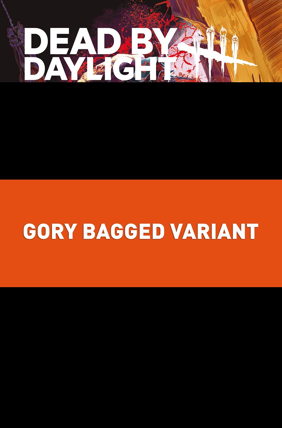 Dead By Daylight The Hillbilly #1 Cover C Variant Ilan Sheady Gory Bagged Cover With Polybag