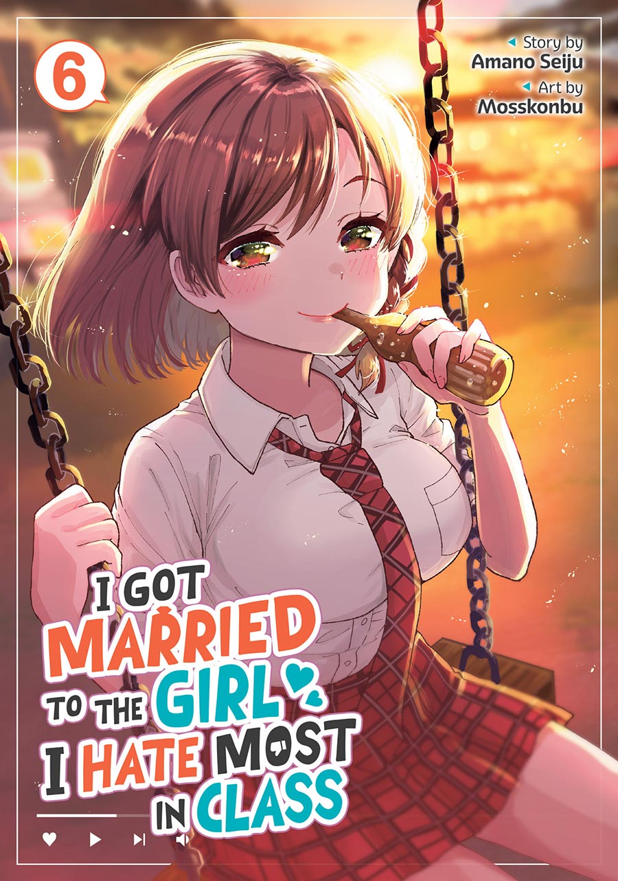 I Got Married To The Girl I Hate Most In Class Vol 6 GN