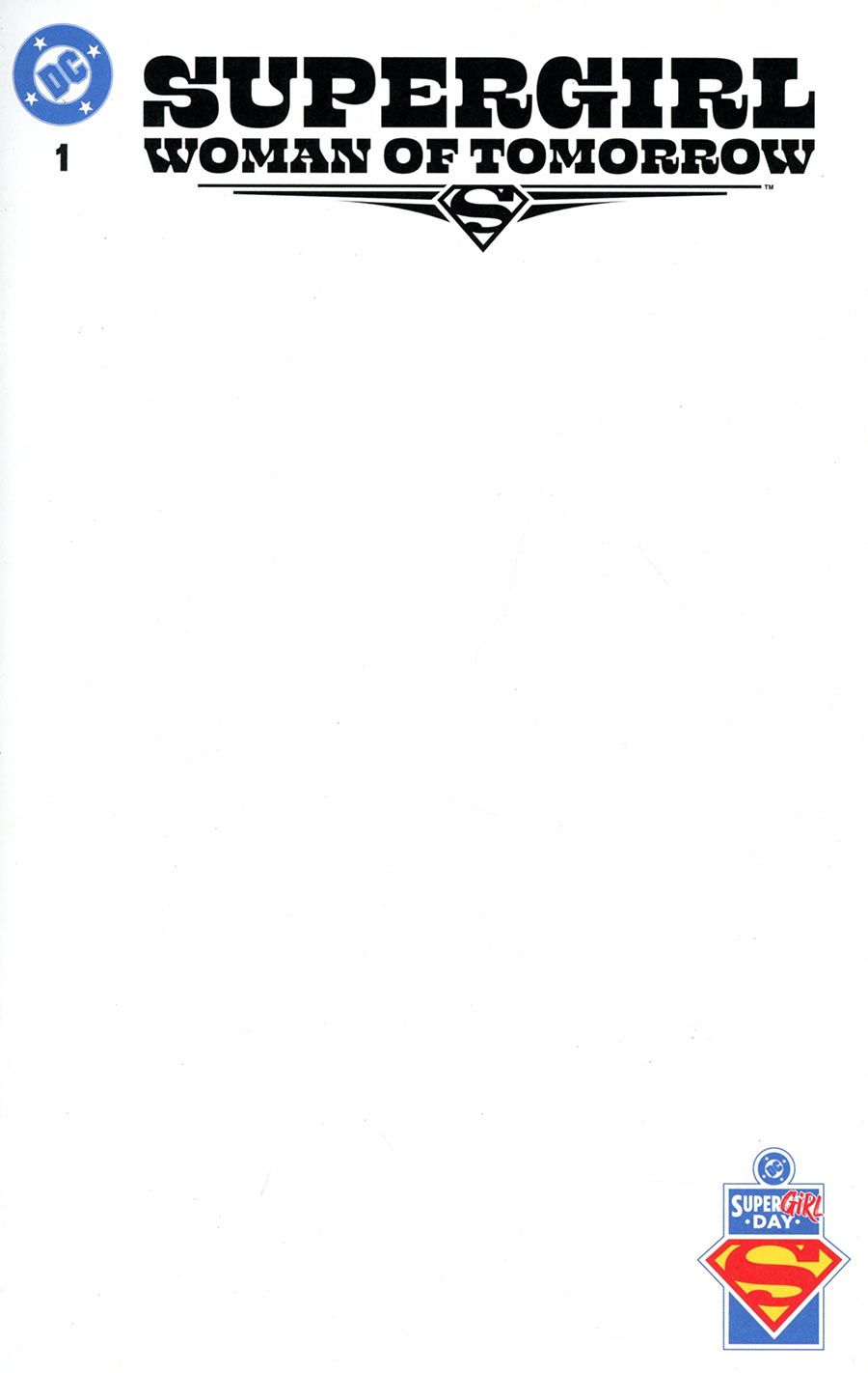 Superman Day 2026 Supergirl Woman Of Tomorrow #1 Cover C Variant Blank Card Stock Cover