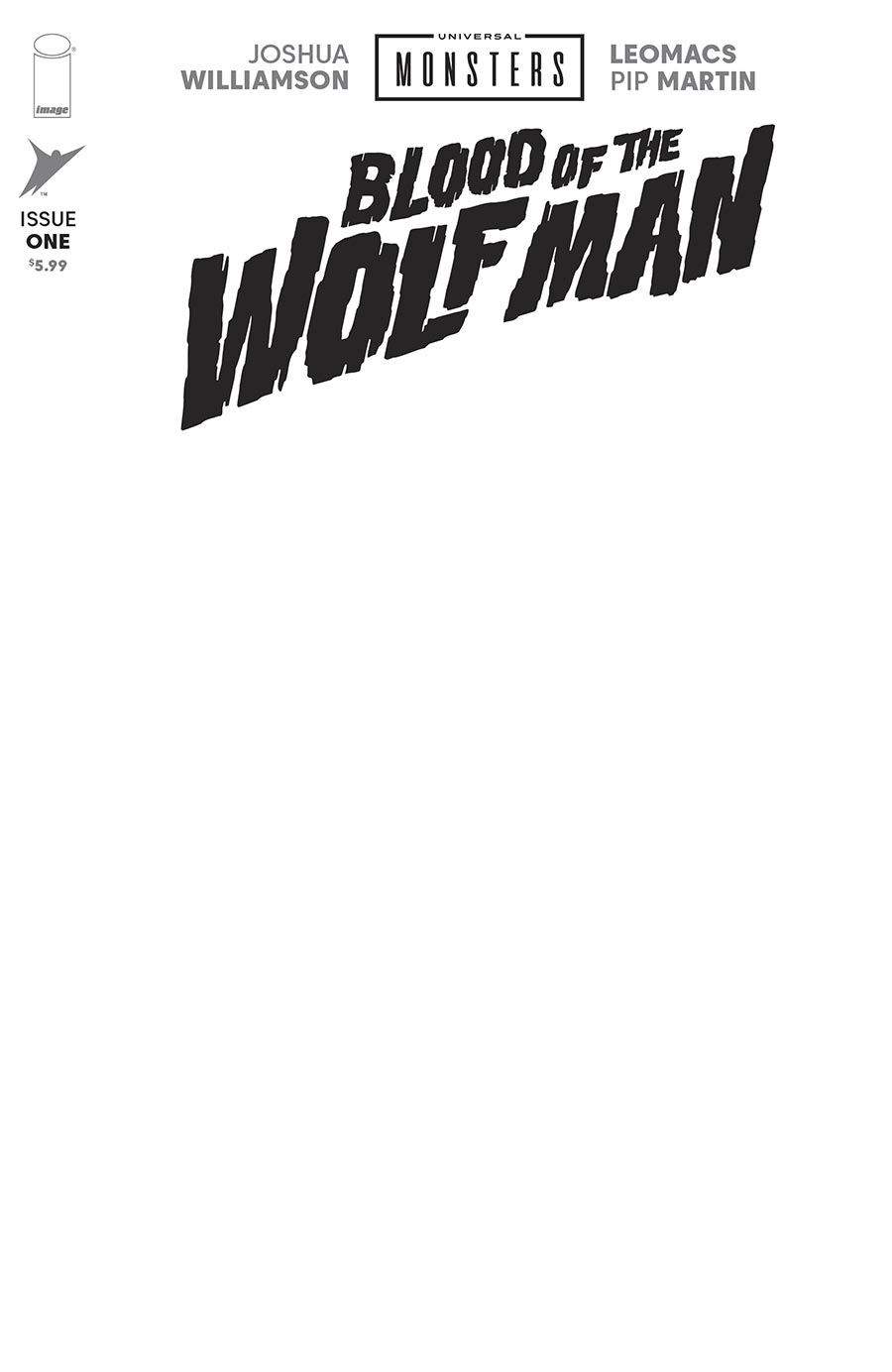Universal Monsters Blood Of The Wolf Man #1 Cover H Variant Blank Cover