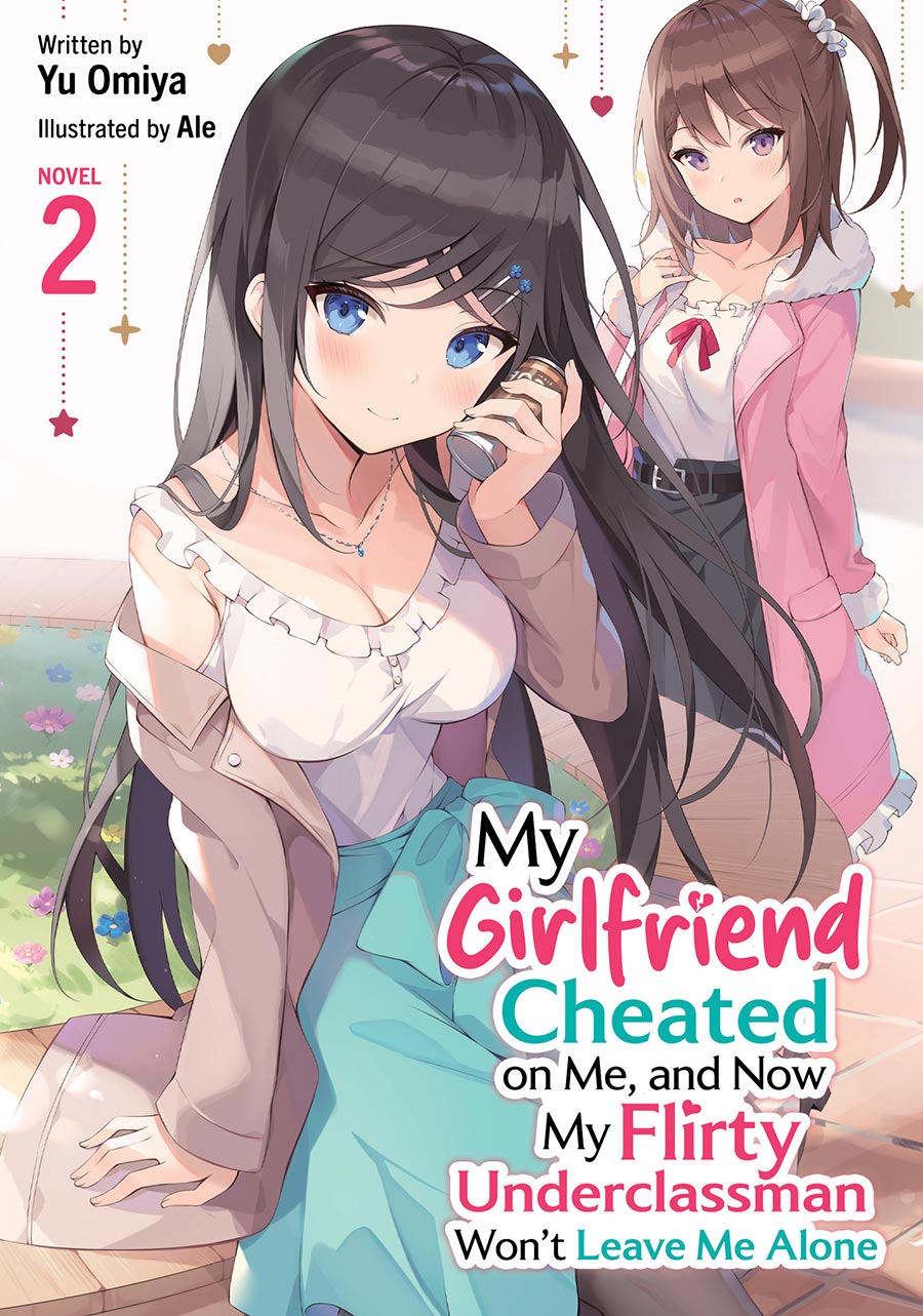 My Girlfriend Cheated On Me And Now My Flirty Underclassman Wont Leave Me Alone Light Novel Vol 2