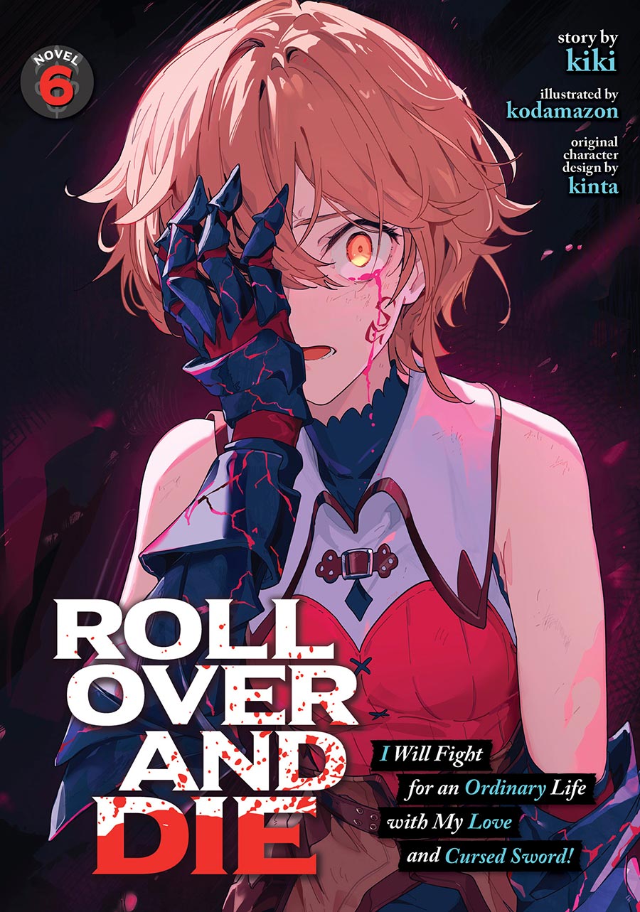 Roll Over And Die I Will Fight For An Ordinary Life With My Love And Cursed Sword Light Novel Vol 6