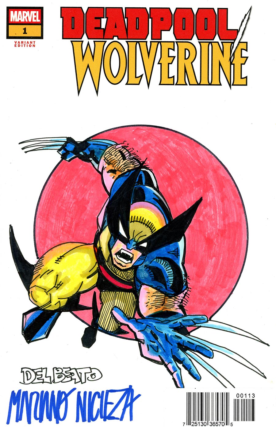 Deadpool Wolverine #1 Cover M DF Blank Variant Signed & Remarked By Joe Delbeato & Mariano Nicieza With A Wolverine Hand-Drawn Sketch