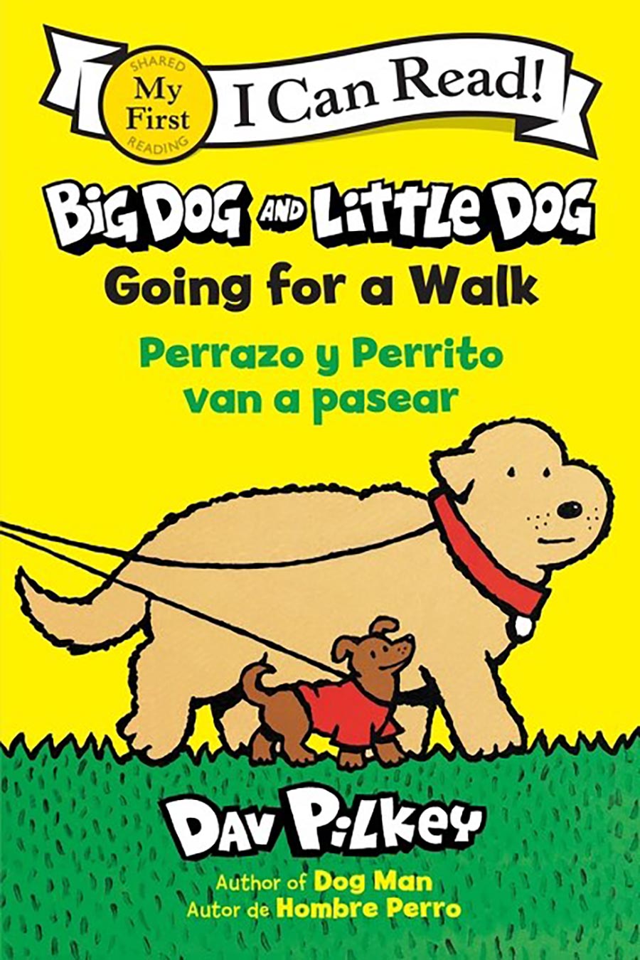 I Can Read Big Dog And Little Dog Going For A Walk Perrazo Y Perrito Van A Pasear TP (Bilingual Language Edition)