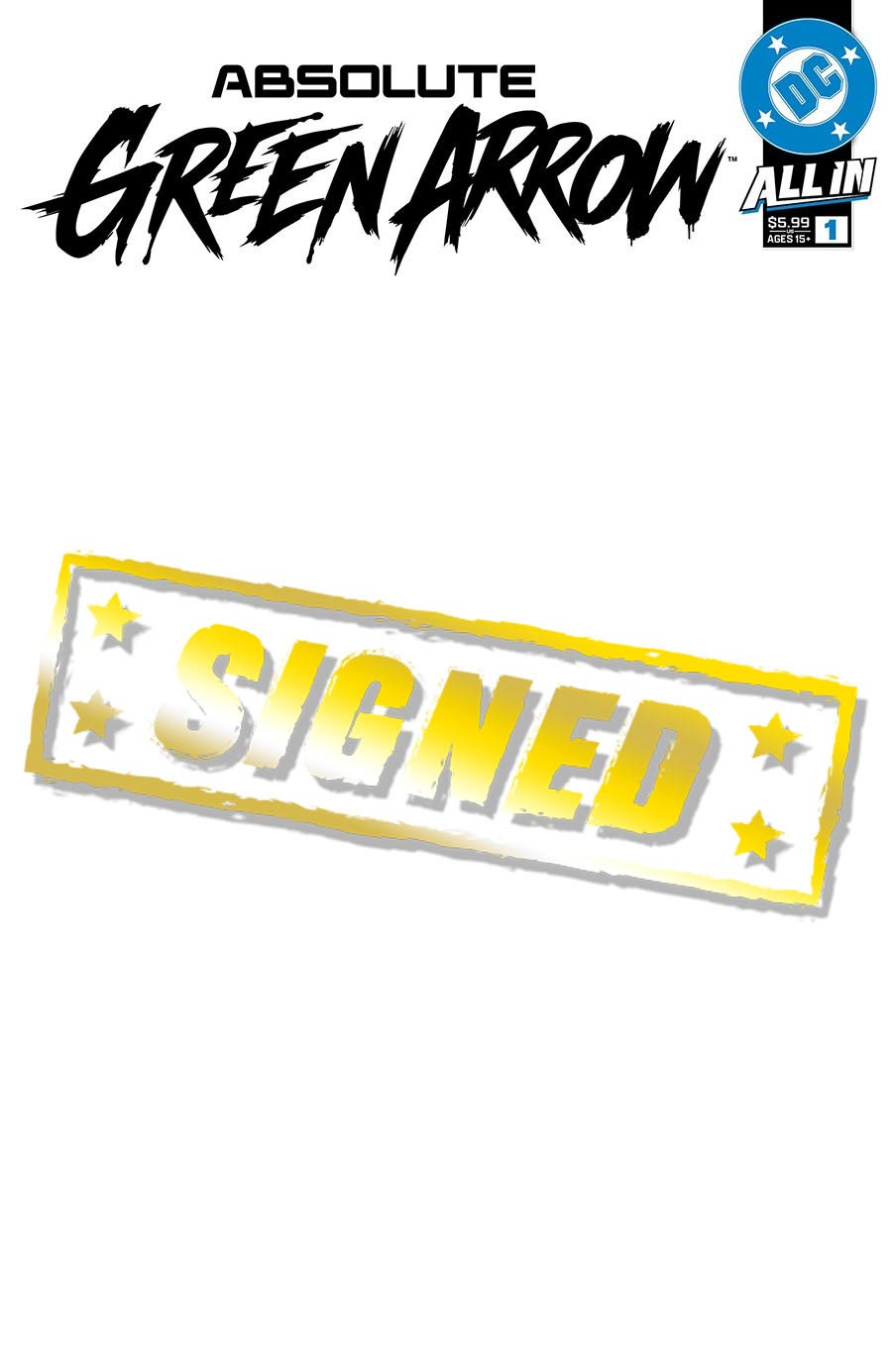 Absolute Green Arrow #1 Cover P Variant Blank Card Stock Cover Signed By Pornsak Pichetshote (DC All In)