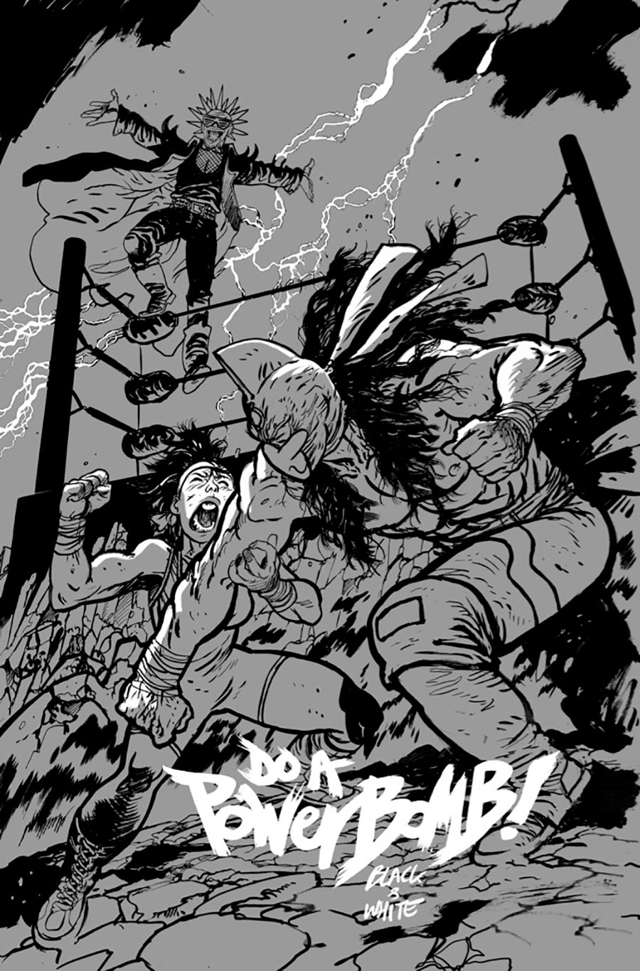 Do A Powerbomb Black & White #1 Cover C Variant Daniel Warren Johnson Cover