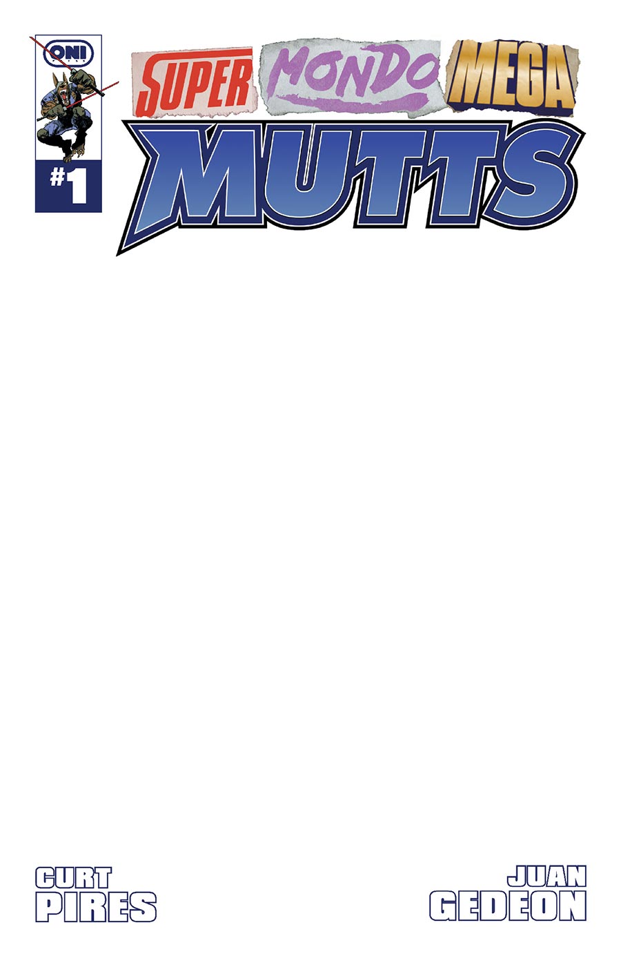 Super Mondo Mega Mutts #1 Cover E Variant Blank Cover