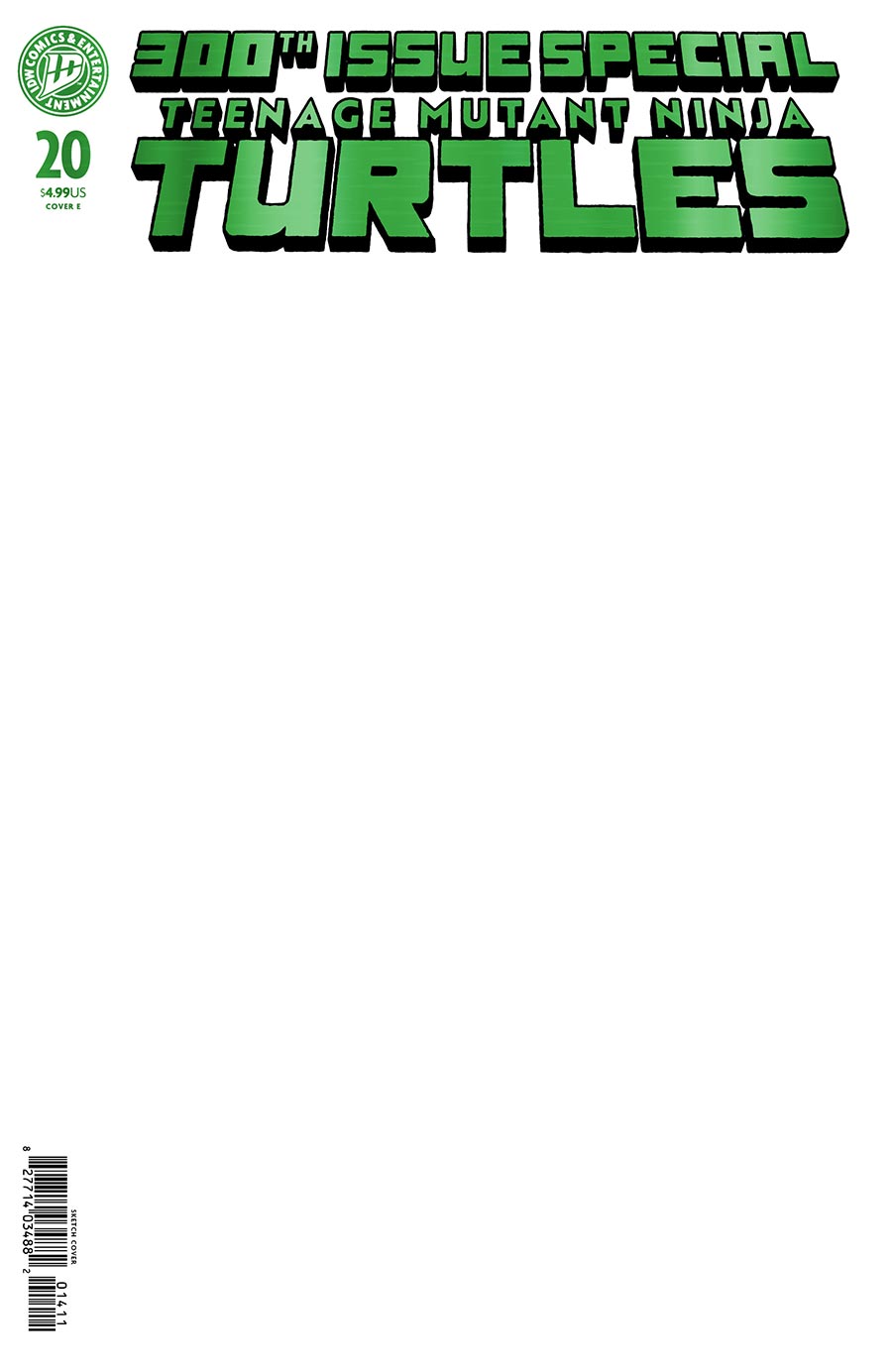 Teenage Mutant Ninja Turtles Vol 6 #20 300th Issue Special Cover G Variant Blank Foil Stamped Cover (#300)