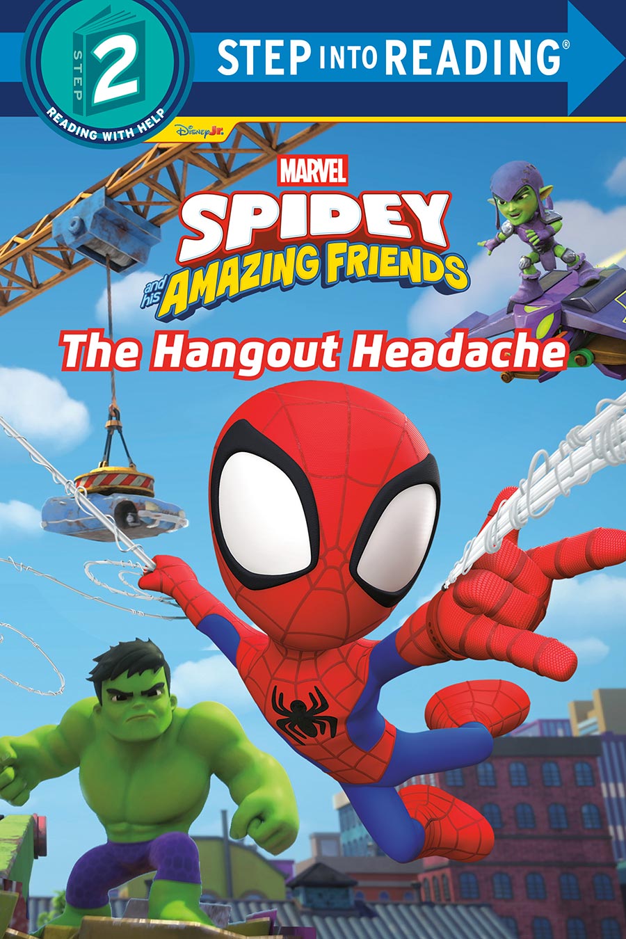 Step Into Reading Step 2 Spidey And His Amazing Friends The Hangout Headache TP