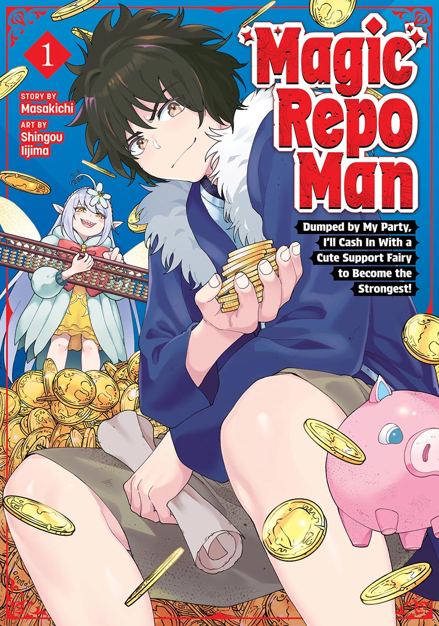 Magic Repo Man Dumped By My Party Ill Cash In With A Cute Support Fairy To Become The Strongest Vol 1 GN
