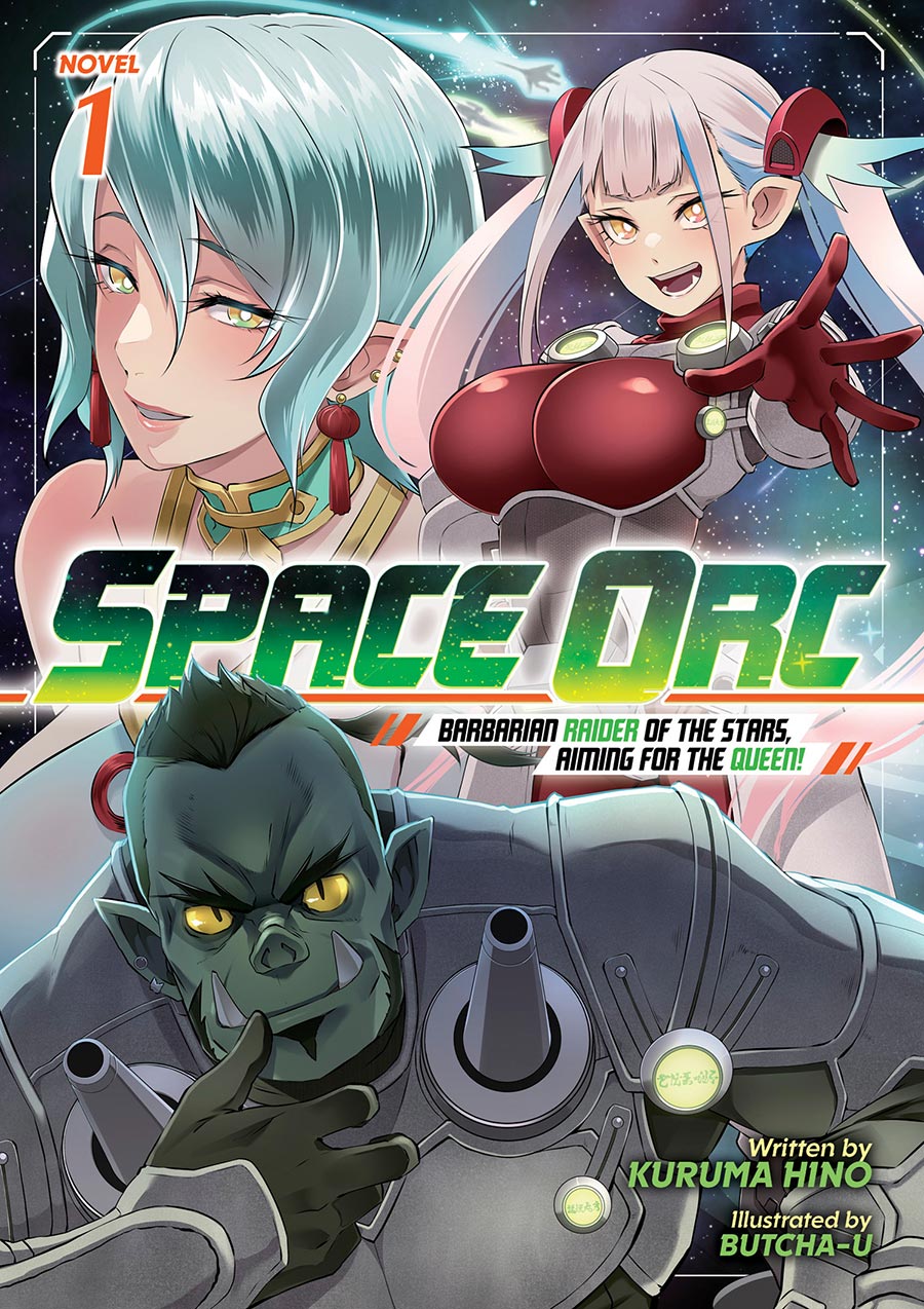 Space Orc Barbarian Raider Of The Stars Aiming For The Queen Light Novel Vol 1