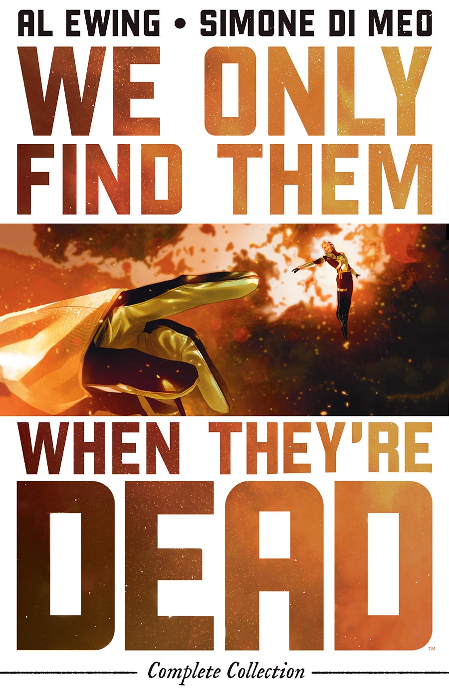 We Only Find Them When Theyre Dead Complete Collection TP