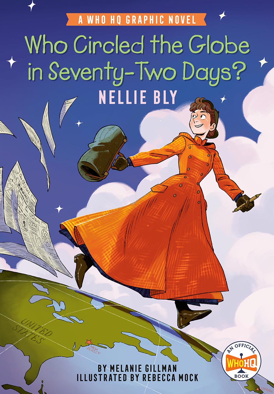 Who HQ Graphic Novel Who Circled The Globe In Seventy-Two Days Nellie Bly HC