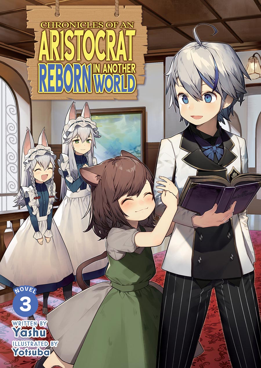 Chronicles Of An Aristocrat Reborn In Another World Light Novel Vol 3