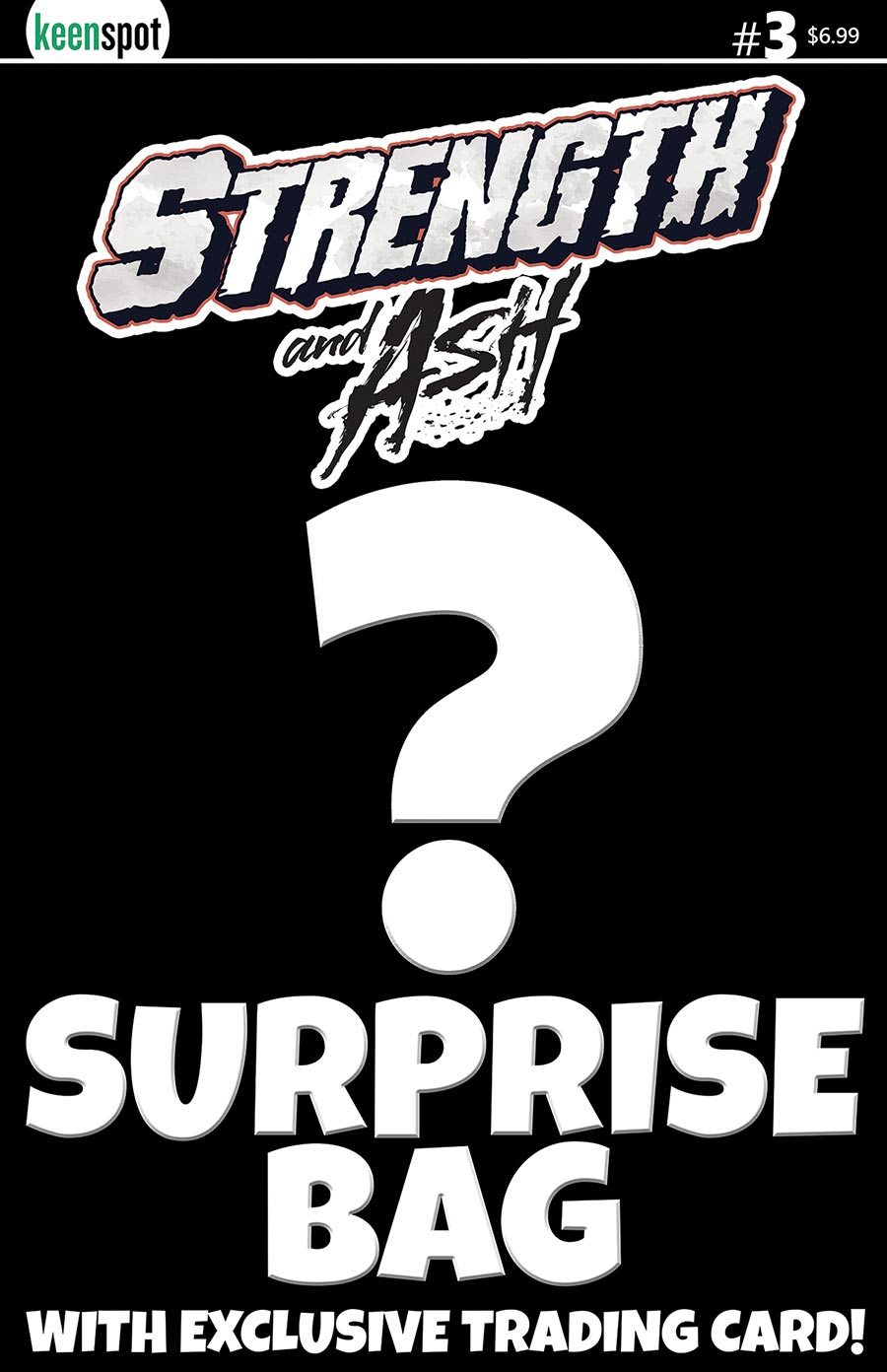Strength & Ash #3 Cover B Variant TBA Surprise Bagged Mystery Cover & Trading Card With Polybag