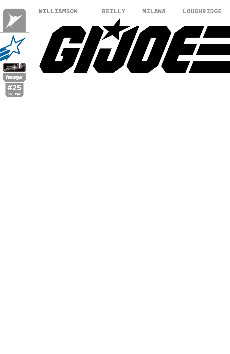 GI Joe Vol 10 #25 Cover G Variant GI Joe Blank Cover (Energon Universe)