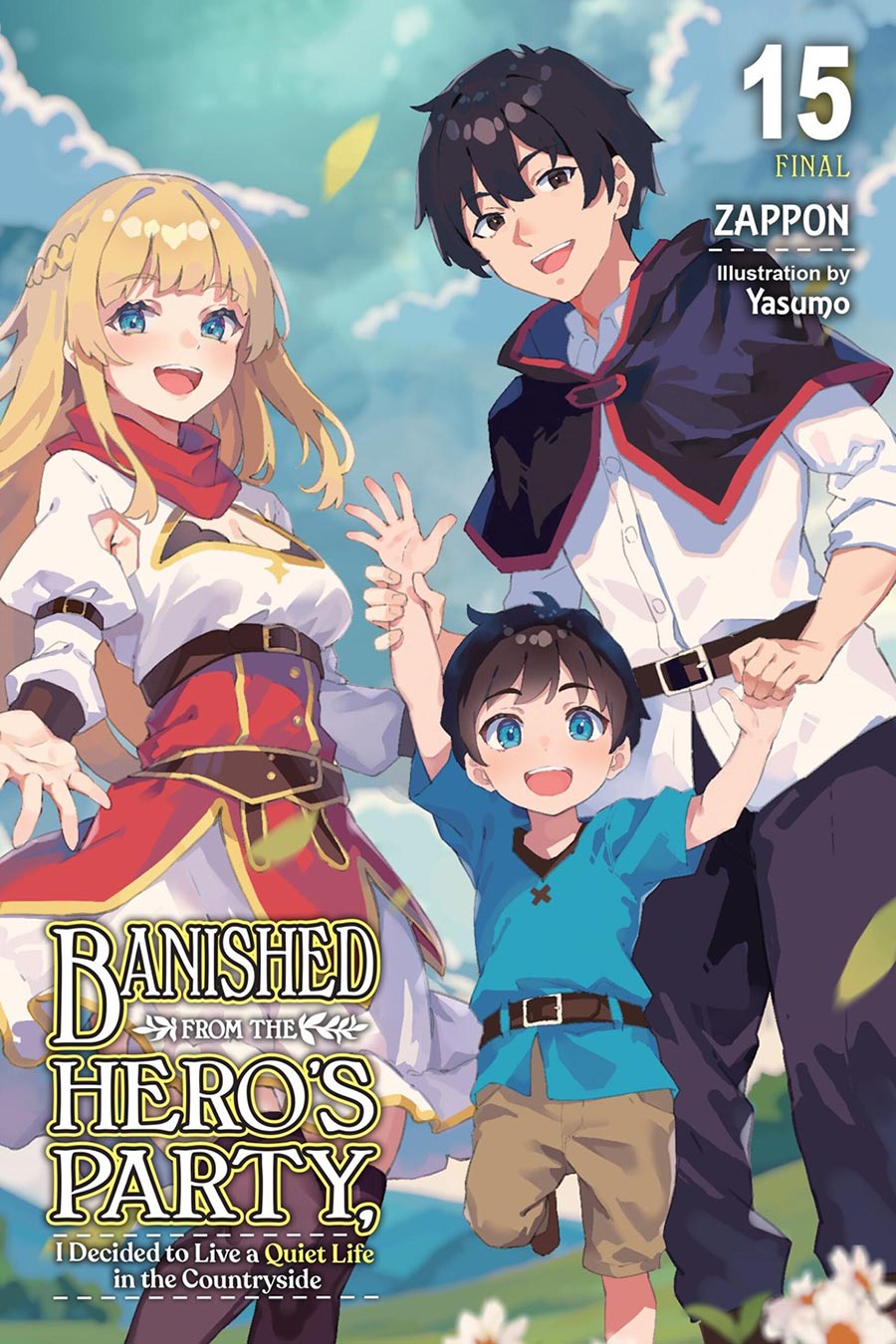 Banished From The Heros Party I Decided To Live A Quiet Life In The Countryside Light Novel Vol 15 TP