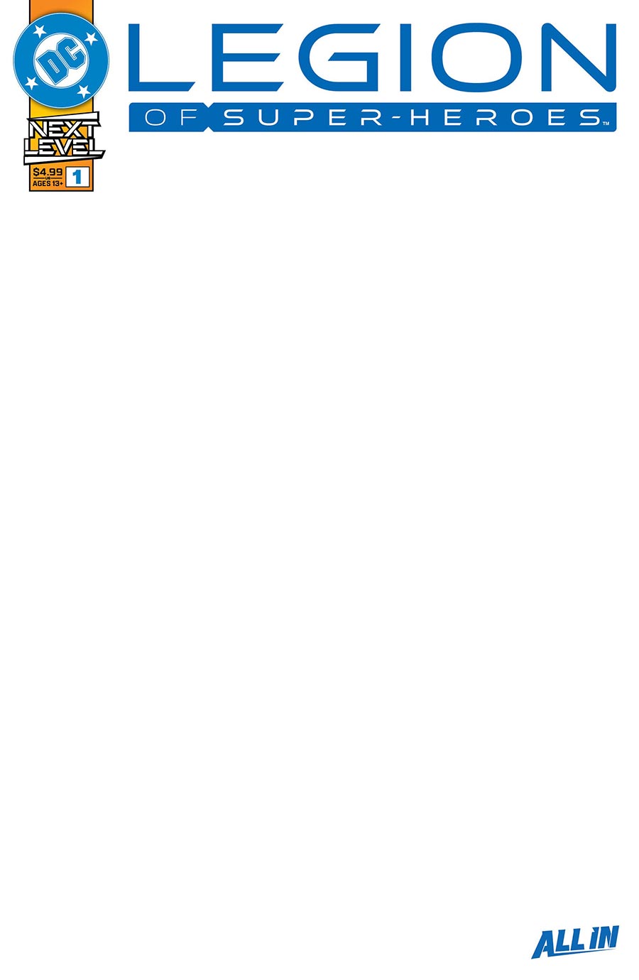Legion Of Super-Heroes Vol 9 #1 Cover F Variant Blank Card Stock Cover (DC Next Level)