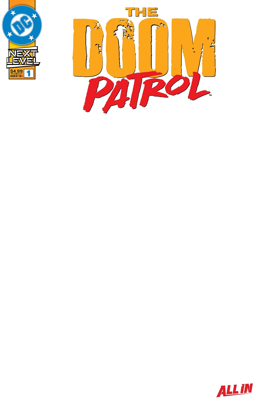 Doom Patrol Vol 7 #1 Cover E Variant Blank Card Stock Cover (DC Next Level)