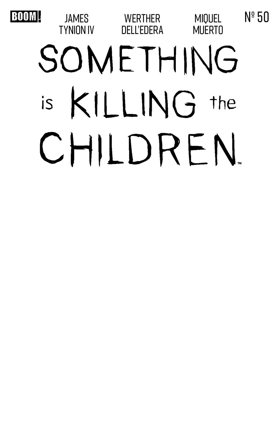 Something Is Killing The Children #50 Cover D Variant Blank Cover