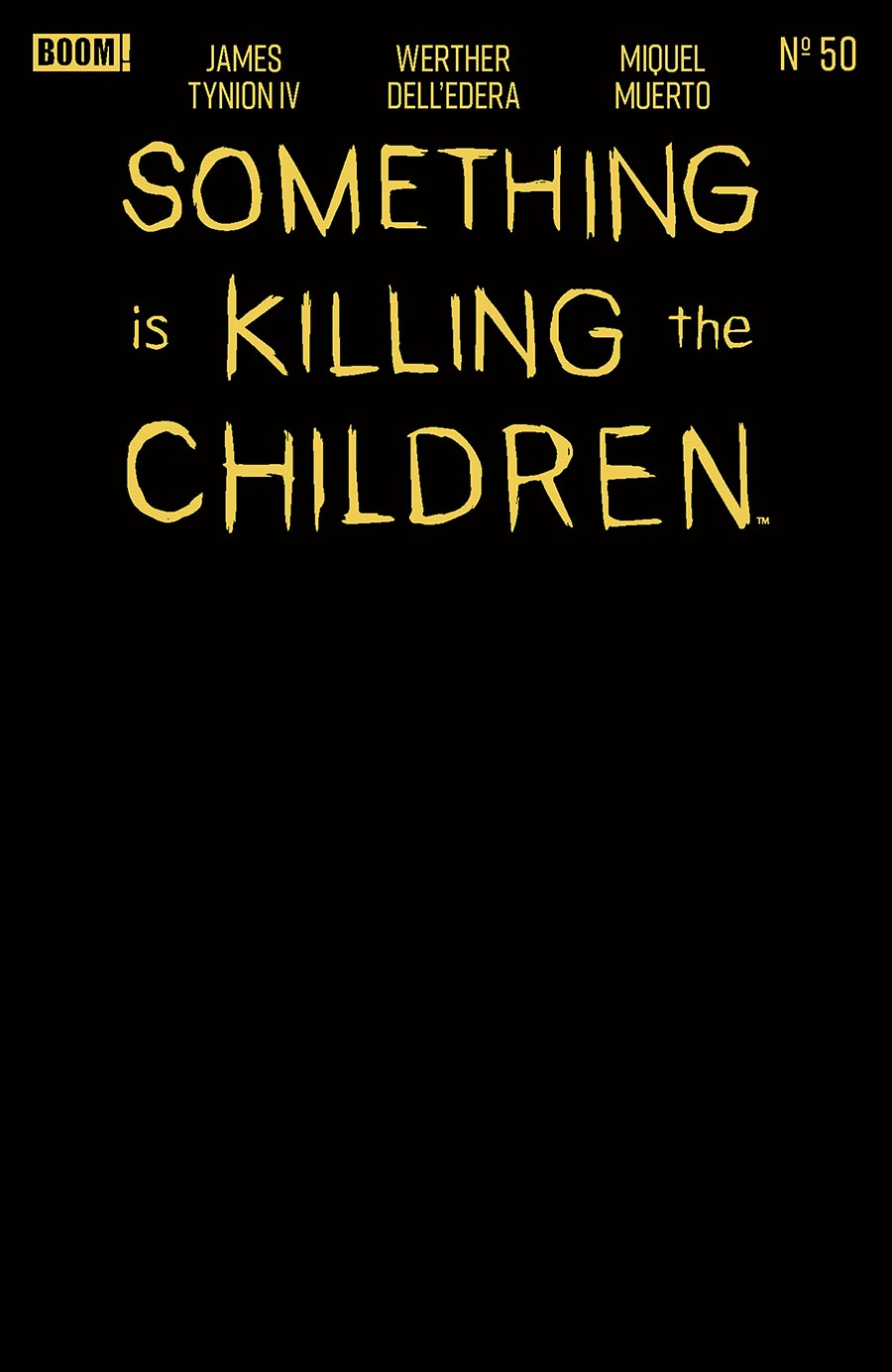 Something Is Killing The Children #50 Cover E Variant Gold Foil Stamp Blank Cover