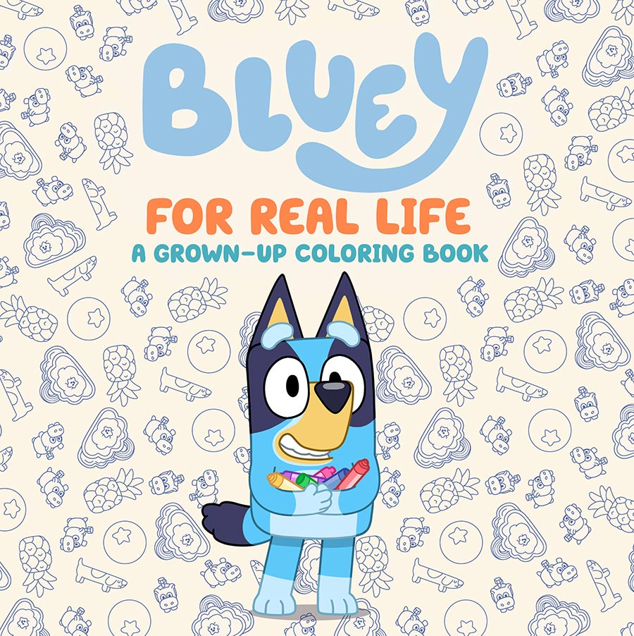 Bluey For Real Life A Grown-Up Coloring Book TP