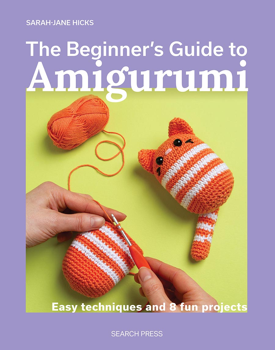 Beginners Guide To Needelcrafts Beginners Guide To Amigurumi Easy Techniques And 8 Fun Projects TP