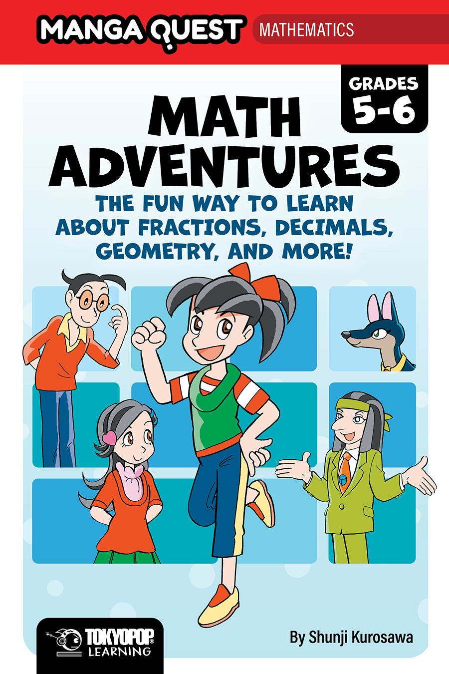 Manga Quest Mathematics Math Adventures For Grades 5–6 The Fun Way To Learn About Fractions Decimals Geometry And More TP