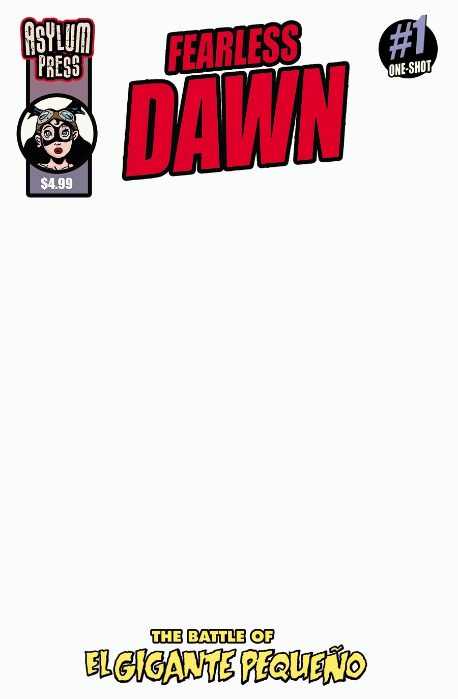 Fearless Dawn The Battle Of El Gigante Pequeno #1 (One Shot) Cover C Variant Blank Cover