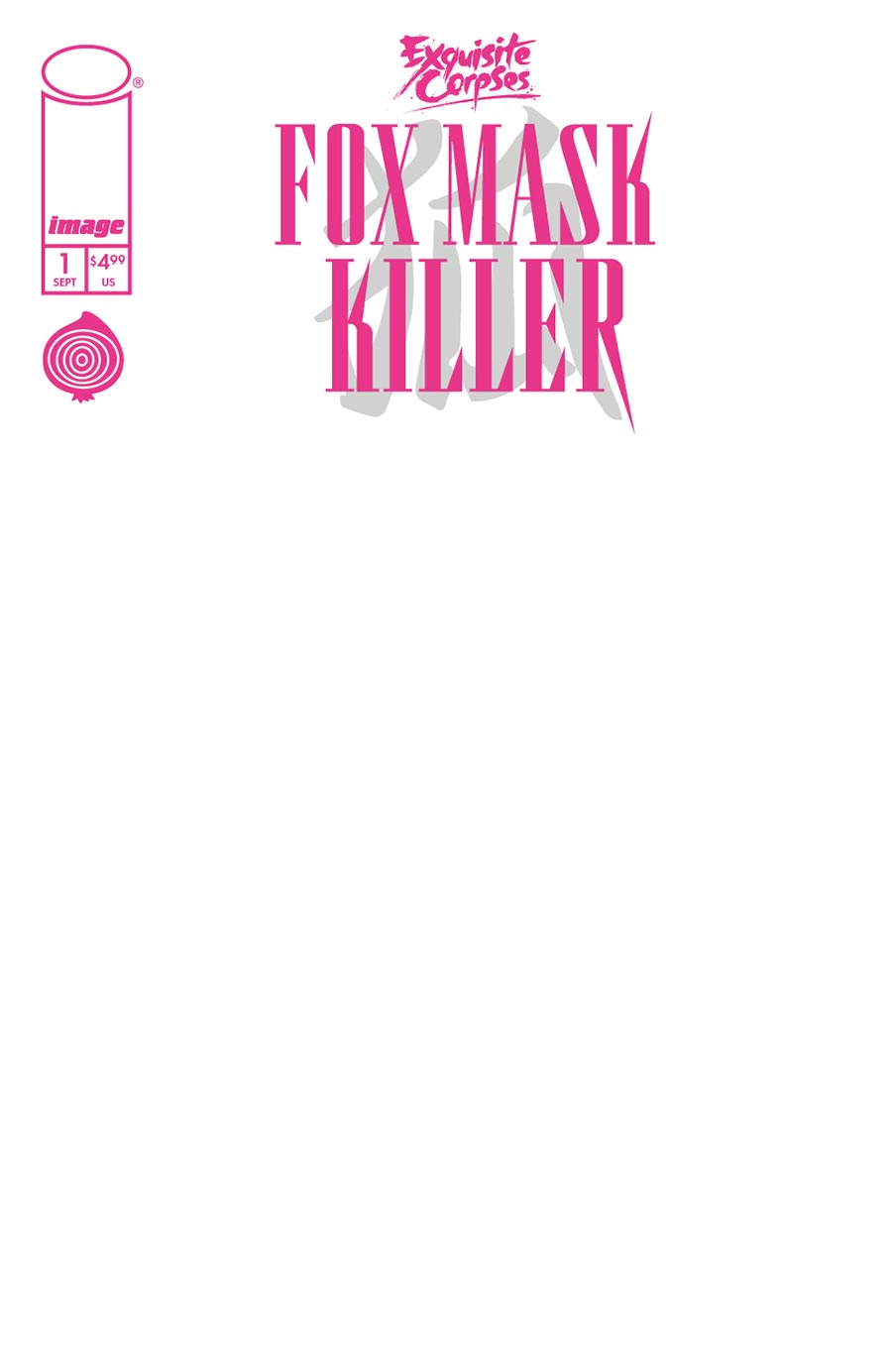 Exquisite Corpses Fox Mask Killer #1 Cover D Variant Blank Cover