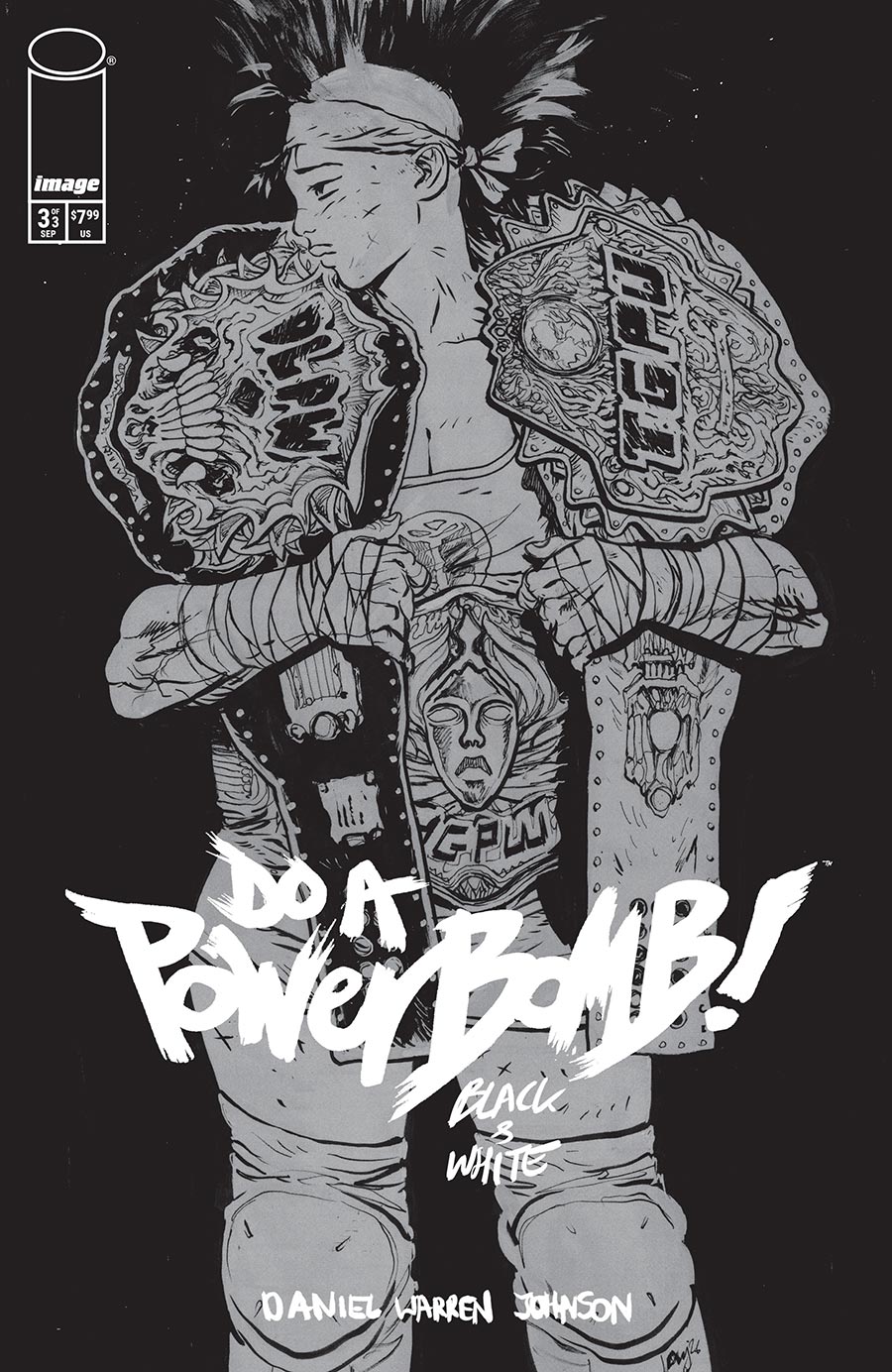 Do A Powerbomb Black & White #3 Cover A Regular Daniel Warren Johnson Cover (Limit 1 Per Customer)