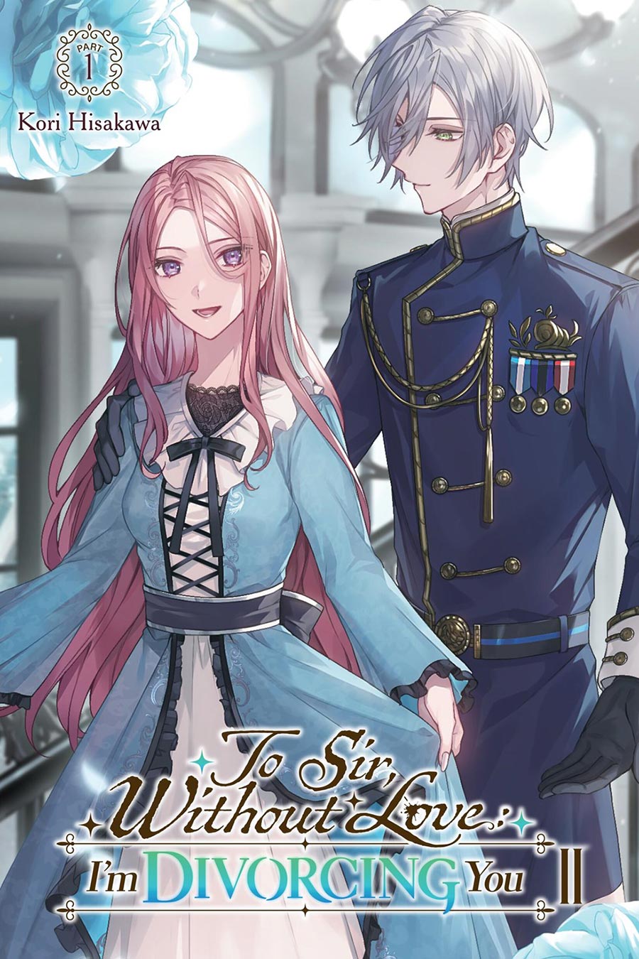 To Sir Without Love Im Divorcing You II Light Novel Part 1