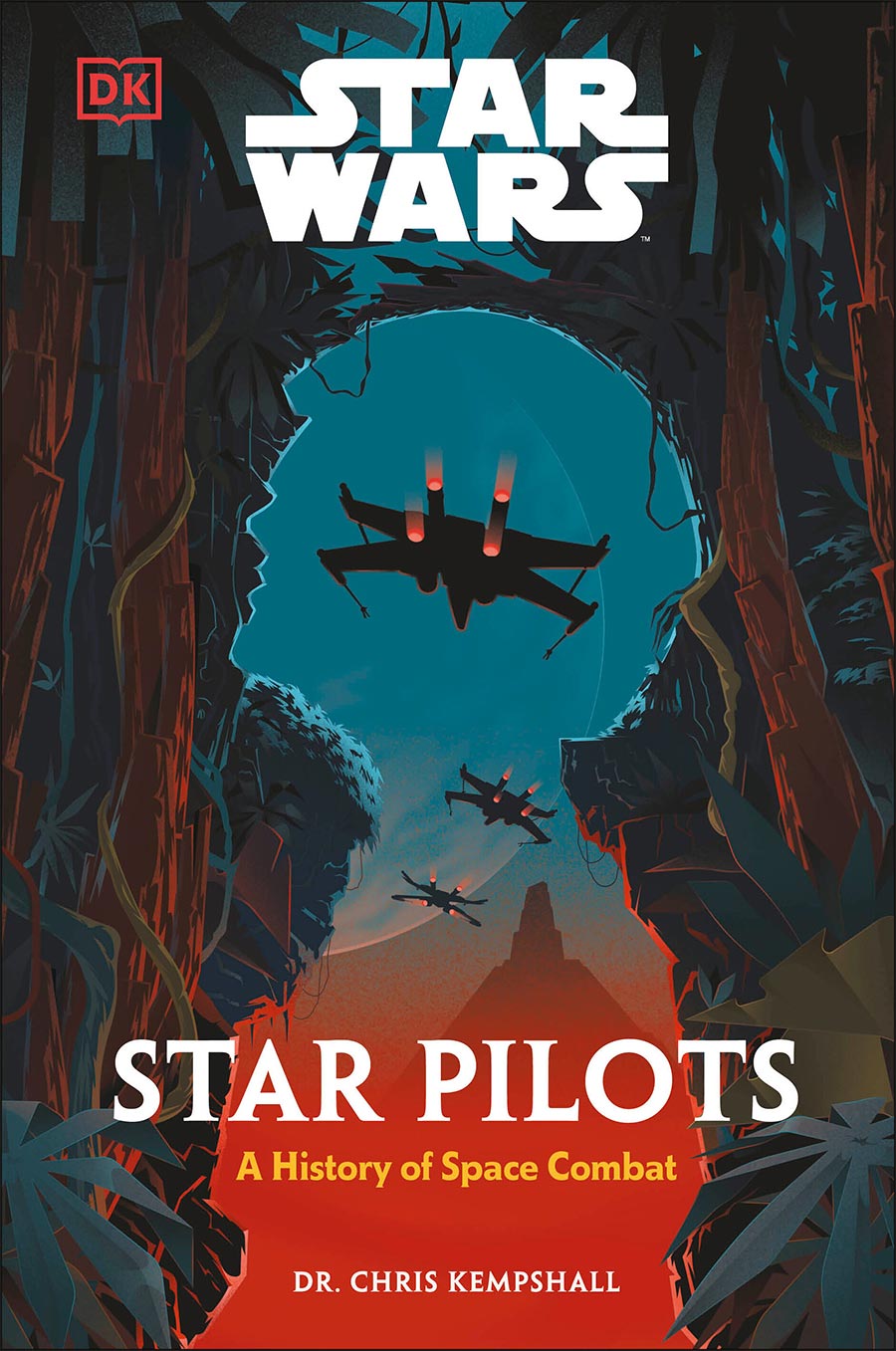 Star Wars Star Pilots A History Of Space Combat HC