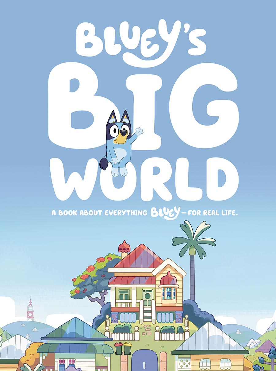 Blueys Big World A Book About Everything Bluey For Real Life HC