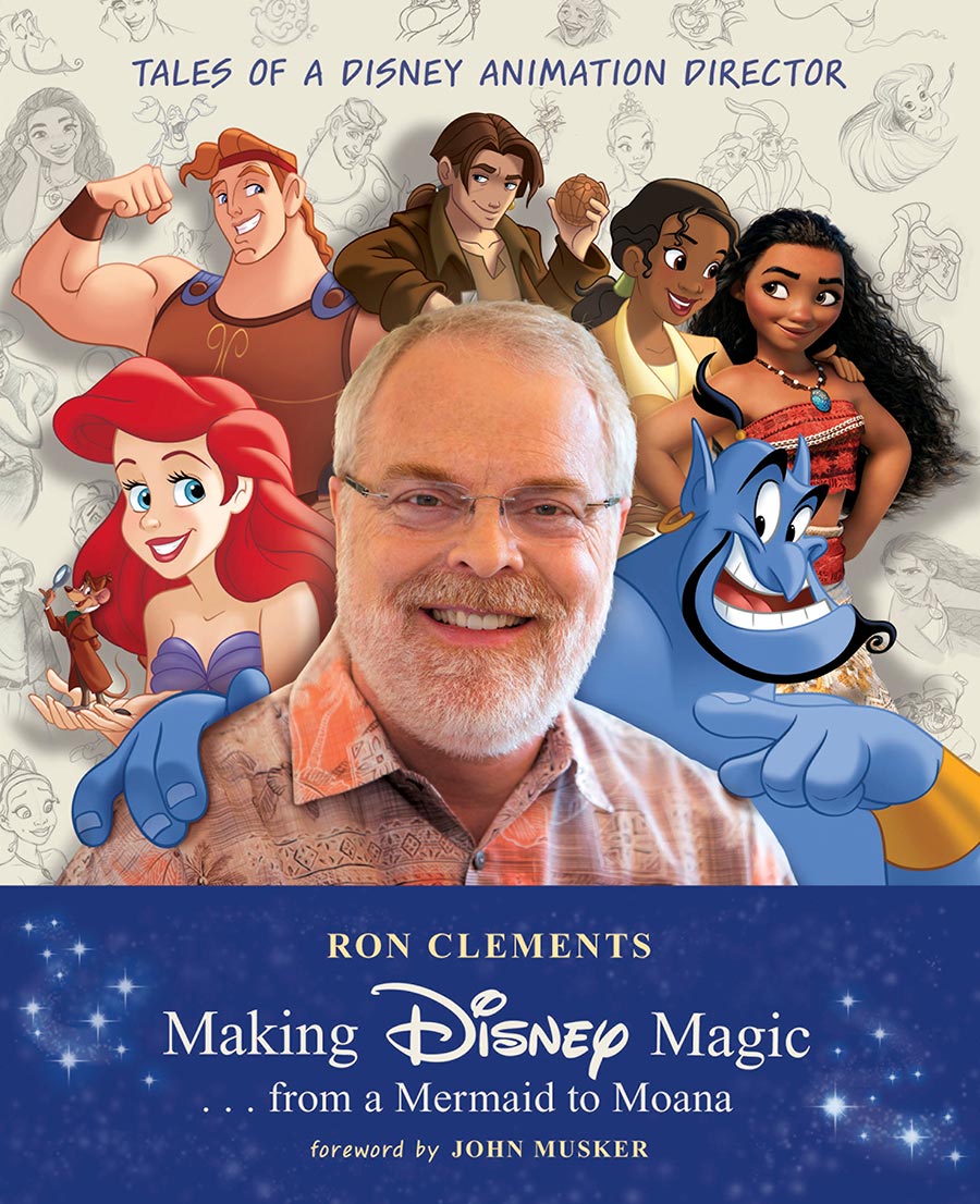 Tales Of A Disney Animation Director Ron Clements Making Disney Magic From A Mermaid To Moana HC