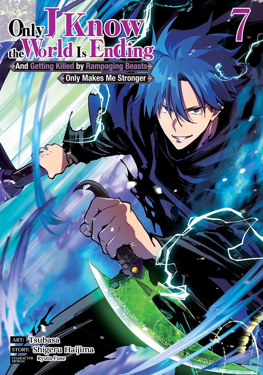 Only I Know The World Is Ending And Getting Killed By Rampaging Beasts Only Makes Me Stronger Vol 7 GN