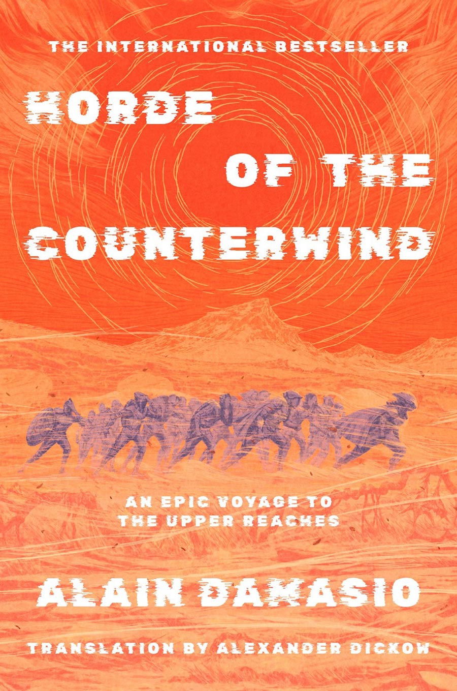 Horde Of The Counterwind An Epic Voyage To The Upper Reaches Novel HC