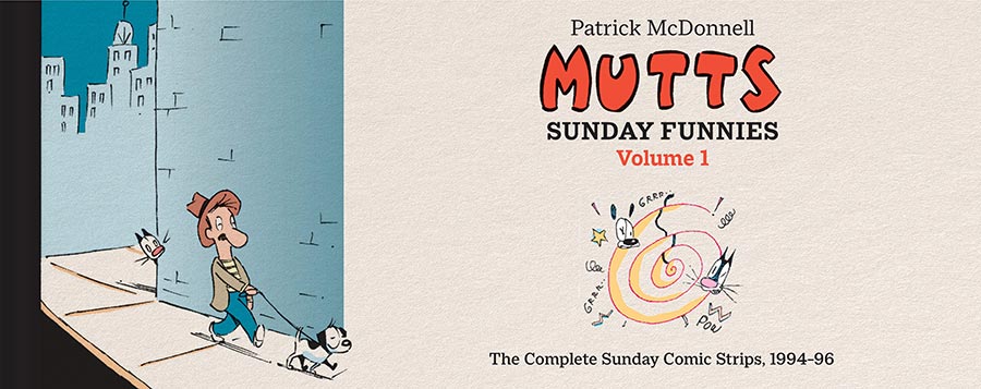 MUTTS Sunday Funnies The Complete Sunday Comic Strips Vol 1 1994-1996 HC