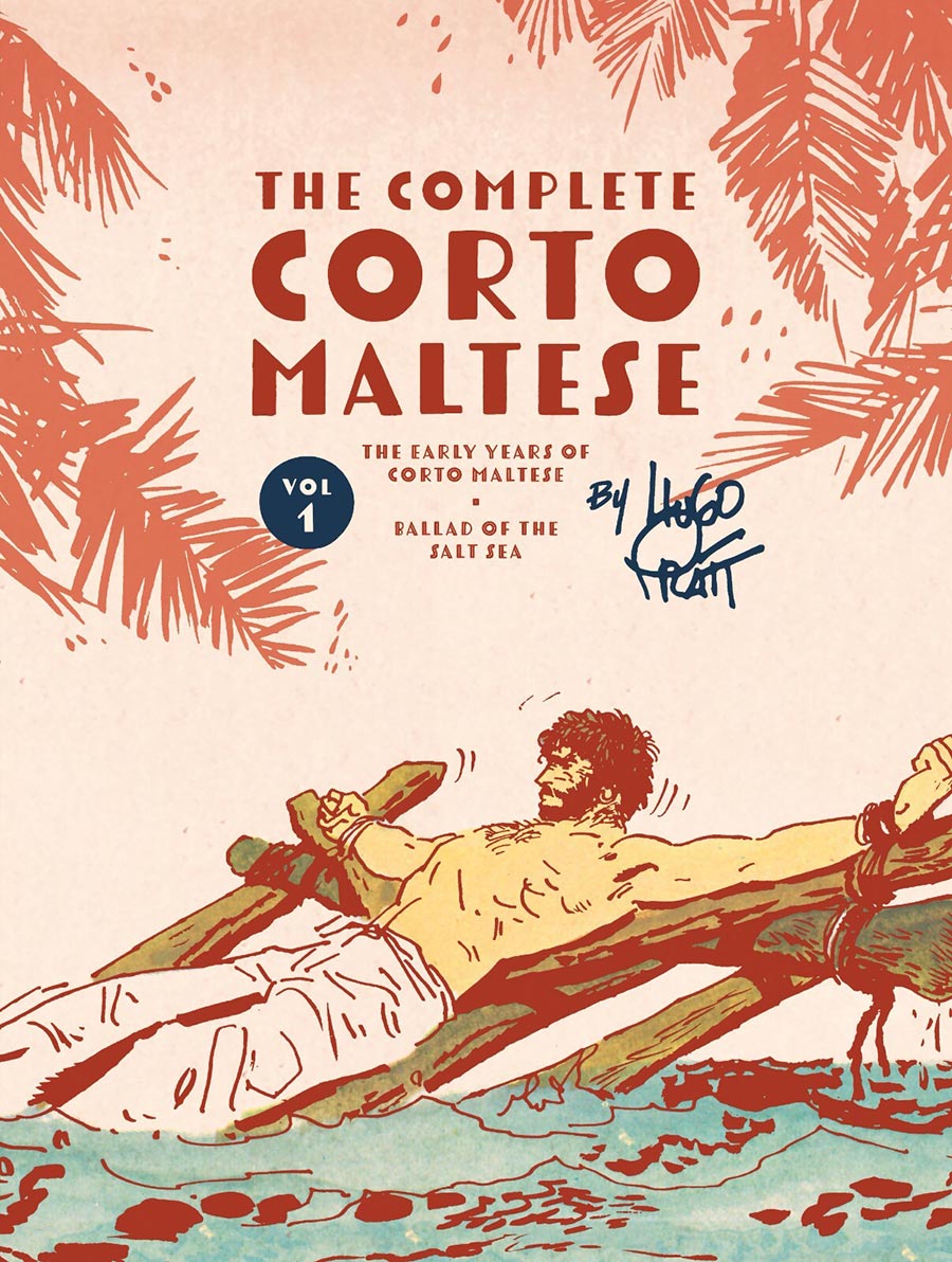 Complete Corto Maltese The Early Years Vol 1 A Ballad Of The Salt Sea HC
