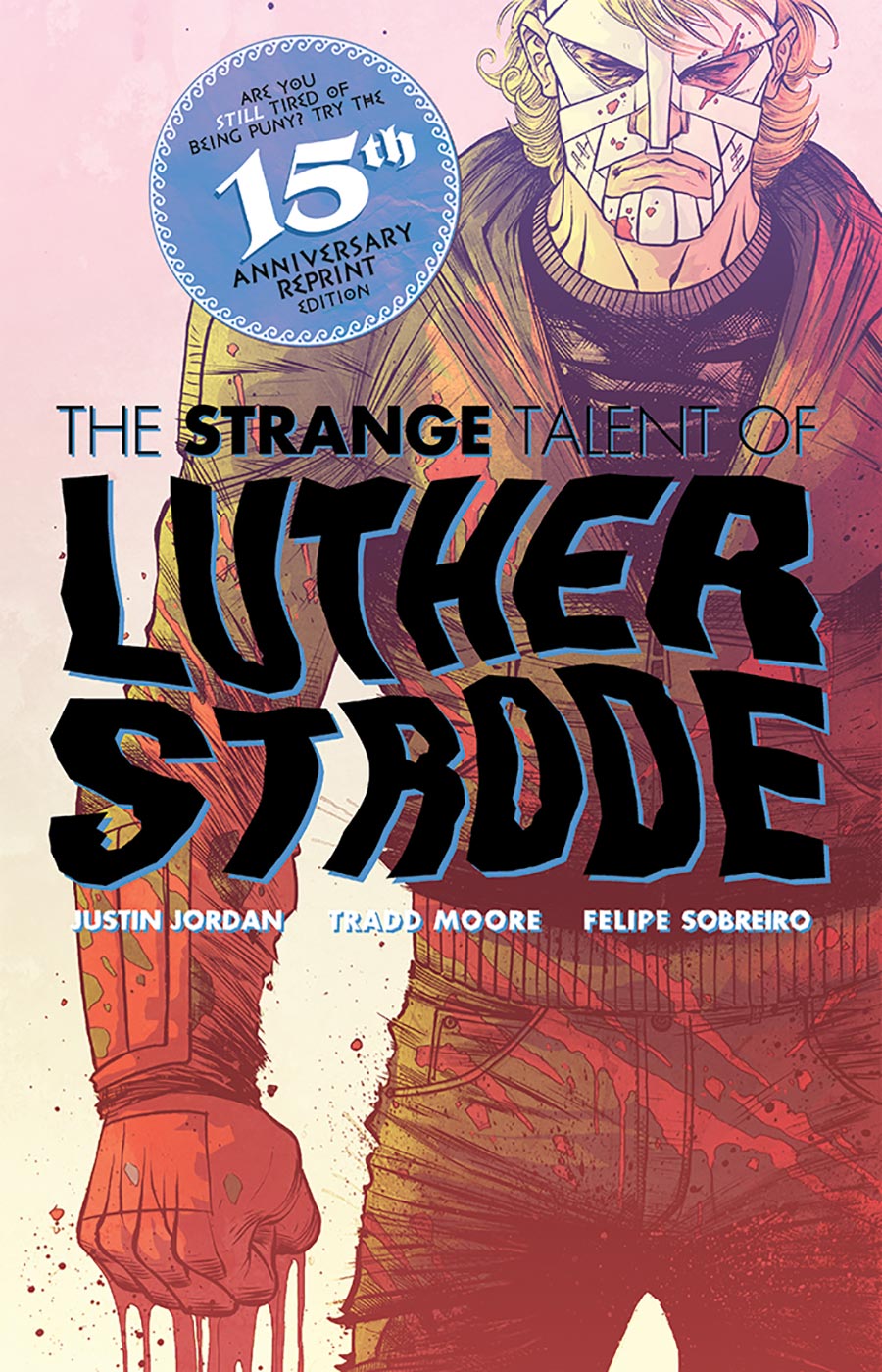 Strange Talent Of Luther Strode Anniversary Edition #1 Cover E Variant Tradd Moore & Felipe Sobreiro Foil Original Cover